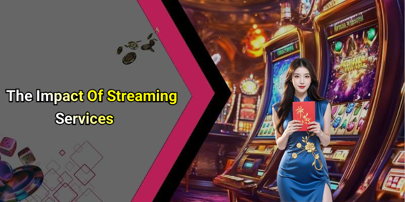 The Impact Of Streaming Services